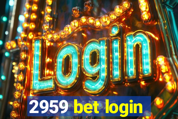 2959 bet login